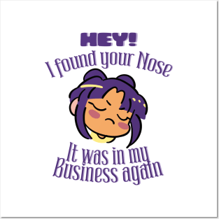 Hey! I found your Nose It was in my business again Posters and Art